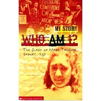Who am I. The Diary of Mary Talence, Sydney 1937