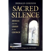 Sacred Silence. Denial And The Crisis In The Church
