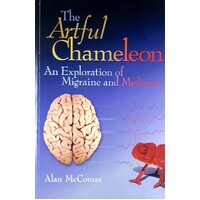 The Artful Chameleon. An Exploration Of Migraine And Medicine