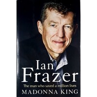Ian Frazer. The Man Who Saved A Million Lives