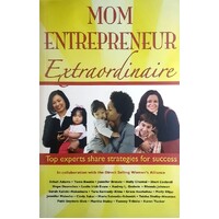 Mom Entrpreneur. Top Experts Share Strategies For Success