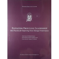 Evaluating Frontline Leadership. Best Practices For Improving Nurse Manager Performance