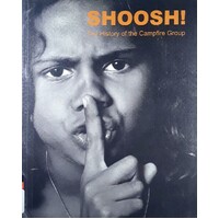 Shoosh. The History Of The Campfire Group