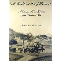 A Rare Good Lot Of Pioneers. A Collection Of Oral Histories From Bohinia