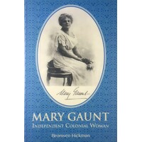 Mary Gaunt. Independent Colonial Woman
