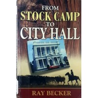 From Stock Camp To City Hall