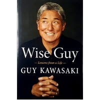 Wise Guy. Lessons From A Life
