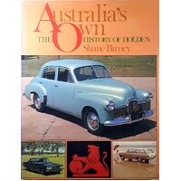 Australia's Own. The History Of Holden