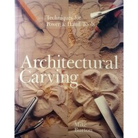 Architectural Carving. Techniques for Power & Hand Tools