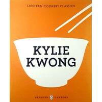 Lantern Cookery Classics - Kylie Kwong