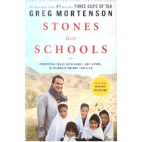 Stones Into Schools. Promoting Peace With Books, Not Bombs, In Afghanistan And Pakistan