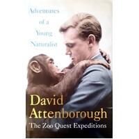Adventures Of A Young Naturalist. The Zoo Quest Expeditions