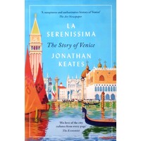 La Serenissima. The Story Of Venice