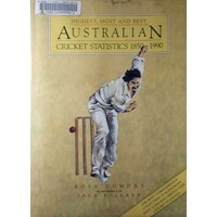 Highest, Most And Best Australian Cricket Statistics 1850-1990