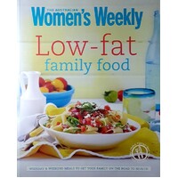 The Australian Women's Weekly Low Fat Family Food