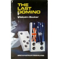 The Last Domino. Aspects Of Australia's Foreign Relations.