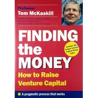 Finding The Money. How To Raise Venture Capital