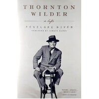 Thornton Wilder. A Life