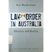 Law And Order In Australia. Rhetoric And Reality