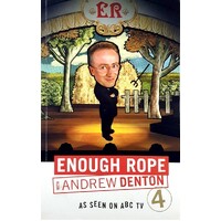 Enough Rope 4