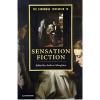 The Cambridge Companion To Sensation Fiction