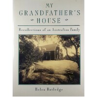 My Grandfather's House. Recollections Of An Australian Family