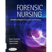 Forensic Nursing. Evidence-Based Principles And Practice