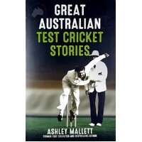 Great Australian Test Cricket Stories