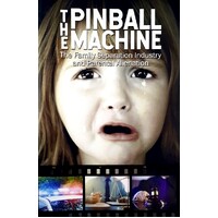 The Pinball Machine. The Family Separation Industry And Parental Alienation