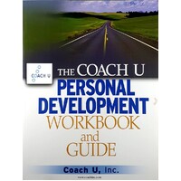 The Coach U Personal Development Workbook And Guide