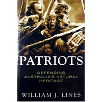 Patriots. Defending Australia's Natural Heritage