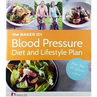 The Baker IDI Blood Pressure Diet And Lifestyle Plan