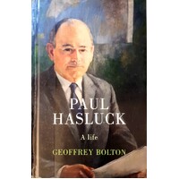 Paul Hasluck. A Life