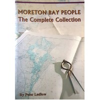 Moreton Bay People. The Complete Collection