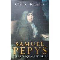 Samuel Pepys. The Unequalled Self