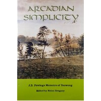 Arcadian Simplicity. J.B. Fewings Memoirs Of Toowong