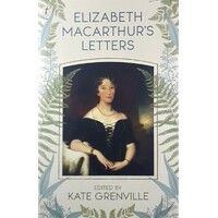 Elizabeth Macarthur's Letters