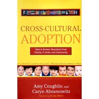 Cross-Cultural Adoption. How To Answer Questions From Family, Friends, And Community