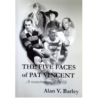 The Five Faces Of Pat Vincent. A Recontruction Of His Life