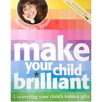 Make Your Child Brilliant. Uncovering Your Child's Hidden Talents