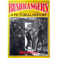 A Pictorial History Of Bushrangers