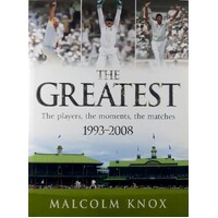 The Greatest. The Players, The Moments, The Matches 1993-2008