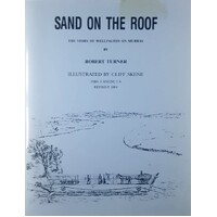 Sand on the Roof. The Story of Wellington on Murray