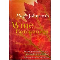 Hugh Johnson Wine Companion. The Encyclopedia Of Wines, Vineyards & Winemakers