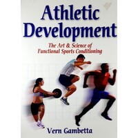 Athletic Development. The Art & Science Of Functional Sports Conditioning