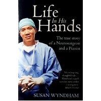 Life In His Hands. The True Story Of A Neurosurgeon And A Pianist