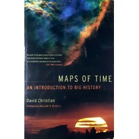 Maps Of Time. An Introduction To Big History