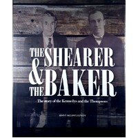 The Shearer And The Baker. The Story Of The Kennedys And The Thompsons