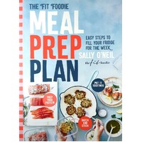 Fit Foodie Meal Prep Plan. Easy Steps To Fill Your Fridge For The Week