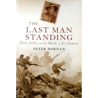 The Last Man Standing. Herb Ashby And The Battle Of El Alamein